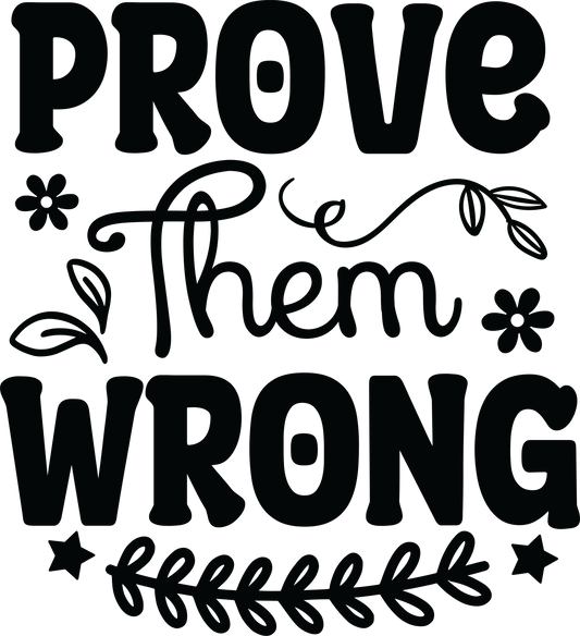 prove them wrong